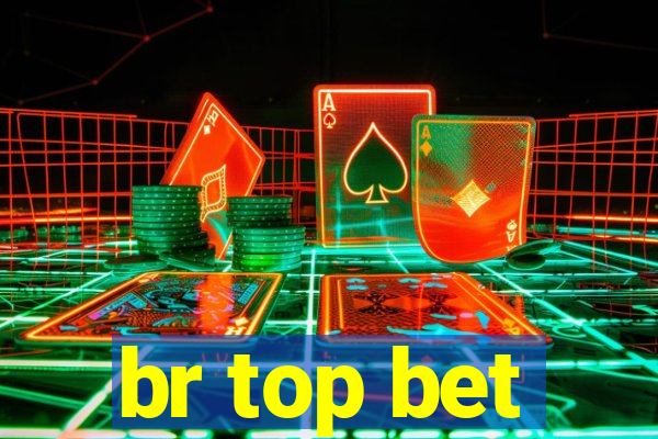 br top bet